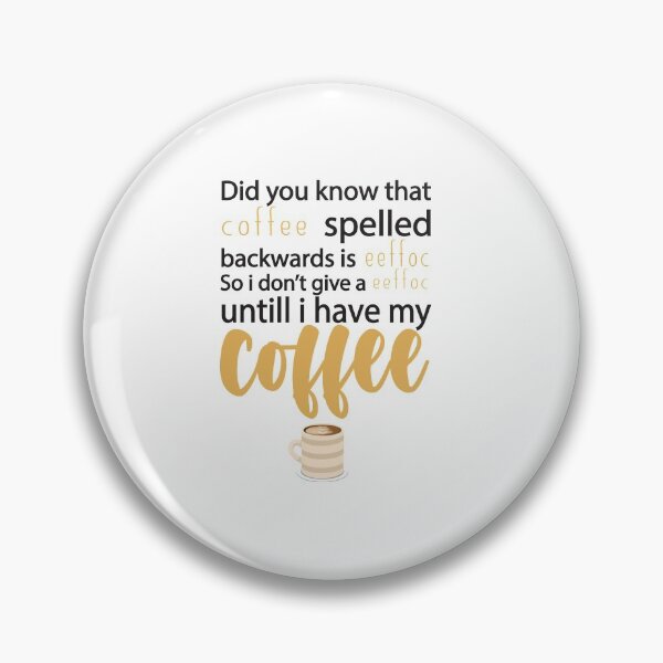 Item preview, Coffee Spelled Backwards Is Eeffoc : Funny Sarcastic Coffee Lover designed and sold by Tweizy.