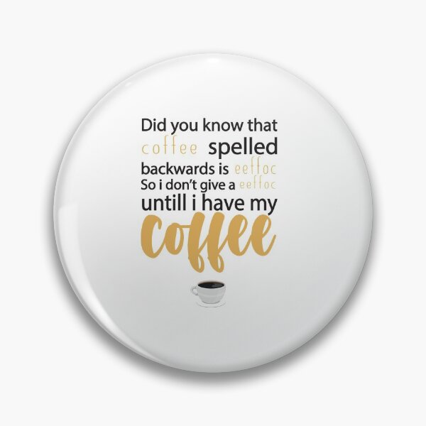 Item preview, Coffee Spelled Backwards Is Eeffoc : Funny Sarcastic Coffee Lover designed and sold by Tweizy.