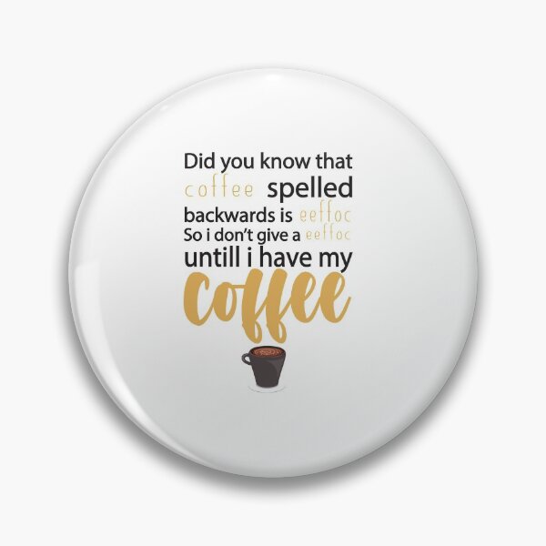 Item preview,  Coffee Spelled Backwards Is Eeffoc : Funny Sarcastic Coffee Lover designed and sold by Tweizy.