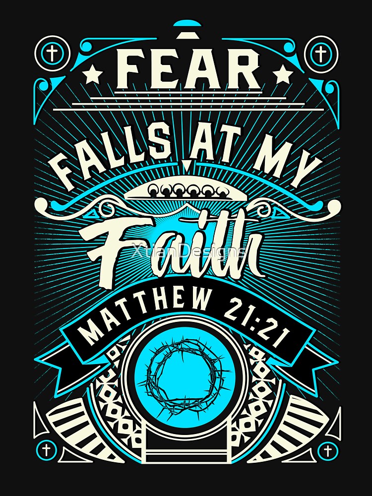 Fear Falls At My Faith by XtianDesigns