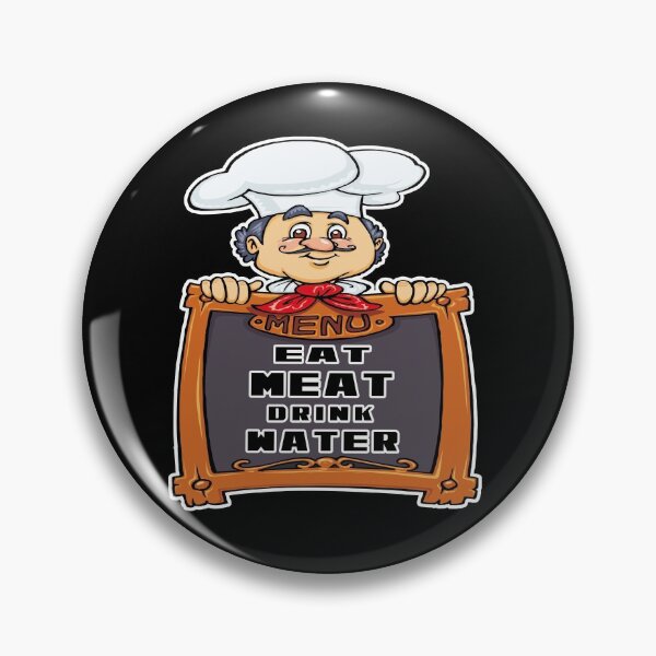 Item preview, eat meat drink water designed and sold by Waleedw.