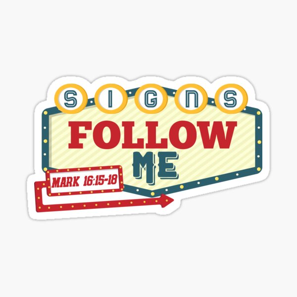 Signs Follow Me Sticker