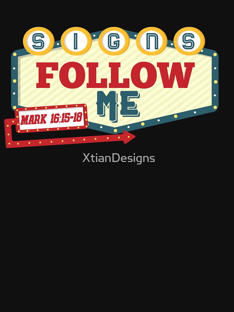Signs Follow Me by XtianDesigns