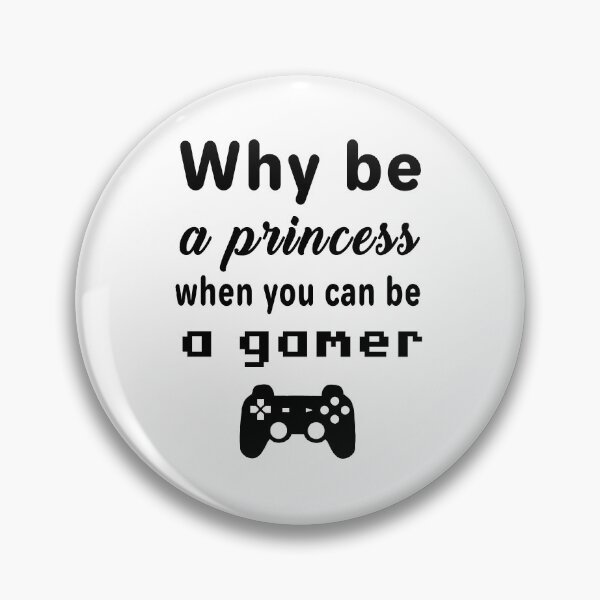 Item preview, Why Be A Princess When You Can Be a Gamer  designed and sold by Vespertina Wonder.