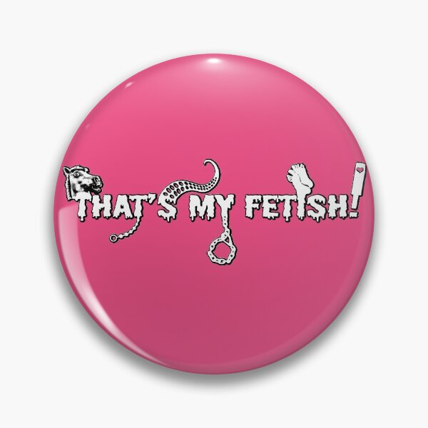 Item preview, That's My Fetish! designed and sold by Taversia.