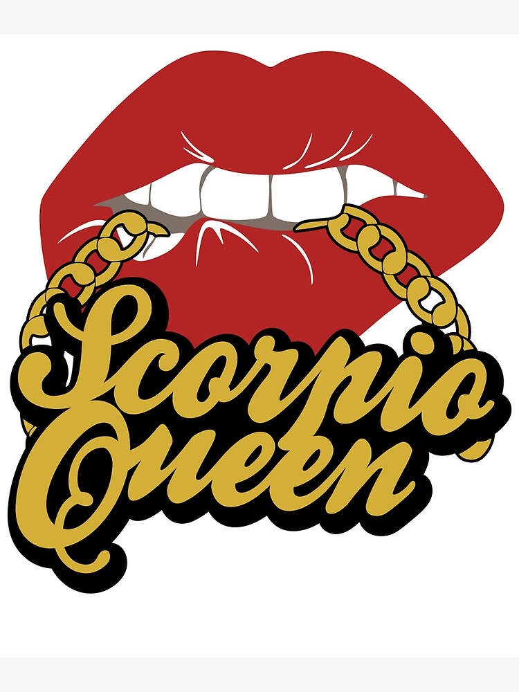 Scorpio Queen Lip Biting Scorpio Gold Chain Birthday Queen Poster By Sweetiescloset Redbubble 3591