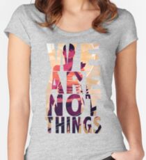 We Are Not Things Women's Fitted Scoop T-Shirt