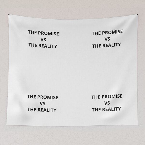Item preview, THE PROMISE VS THE REALITY  designed and sold by Asherseven.