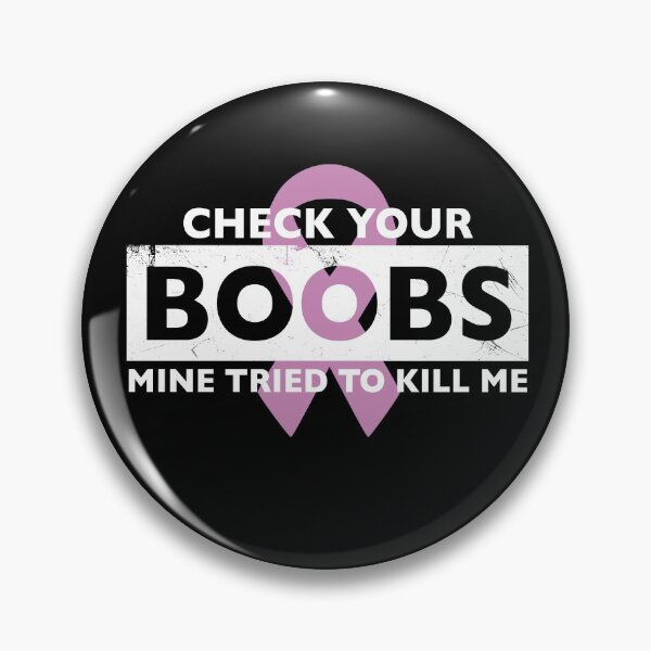 Artikelvorschau, Überprüfen Sie Ihre Boobs Mine versucht, mich zu töten Brustkrebs Survivor Awareness entworfen und verkauft von cosfrog.