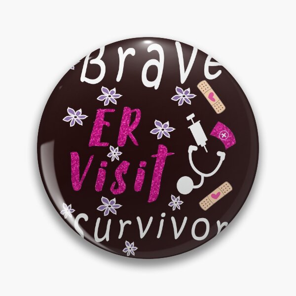 Item preview, Cute Brave ER Visit Survivor Gift for girls designed and sold by LGamble12345.
