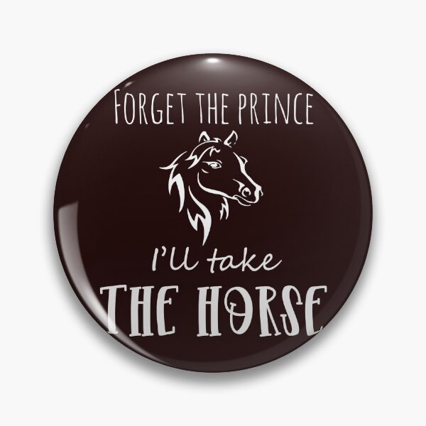 Item preview, Forget the Prince Horse Love Girl Gift Design designed and sold by LGamble12345.