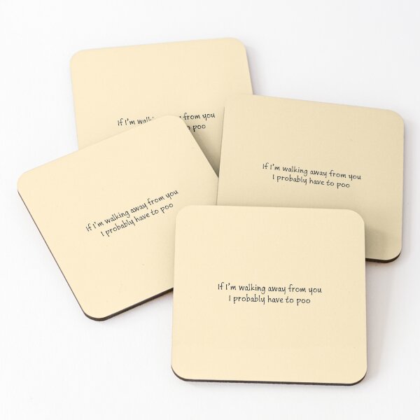 Item preview, If I'm walking away from you, I probably have to poo designed and sold by SeguinM.
