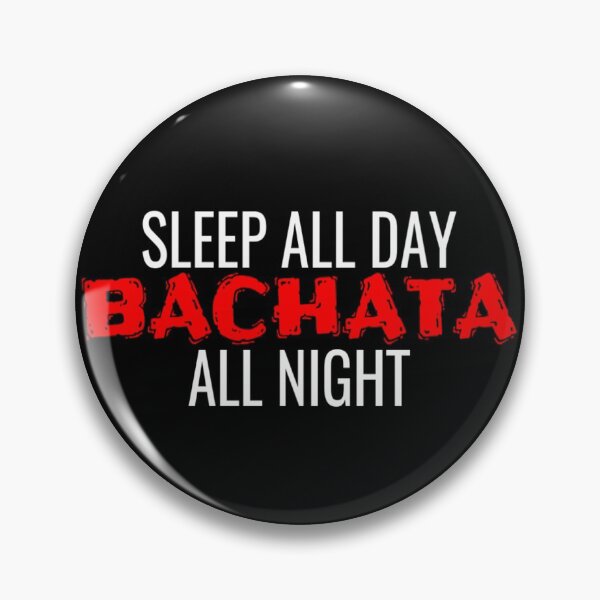Artikelvorschau, Schlaf den ganzen Tag Bachata die ganze Nacht Bachata Shirts entworfen und verkauft von PRINTS2HOT.