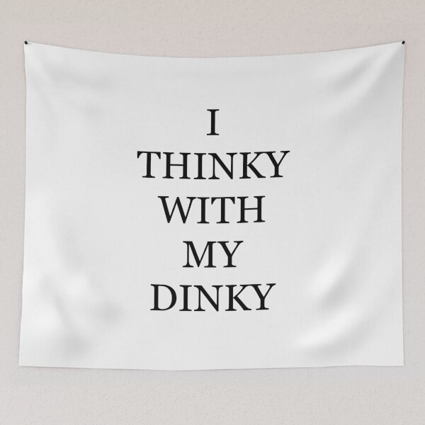 Item preview,  I thinky with my dinky.   designed and sold by Pennylanemerch.