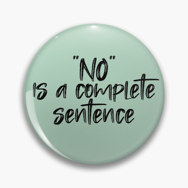 Item preview, "NO" is a complete sentence designed and sold by agrlandherfeels.