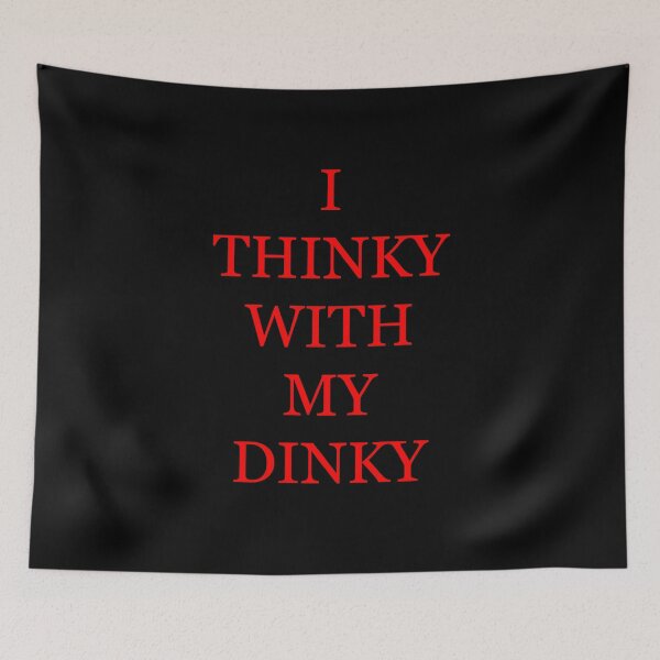 Item preview, I thinky with my dinky.   designed and sold by Pennylanemerch.