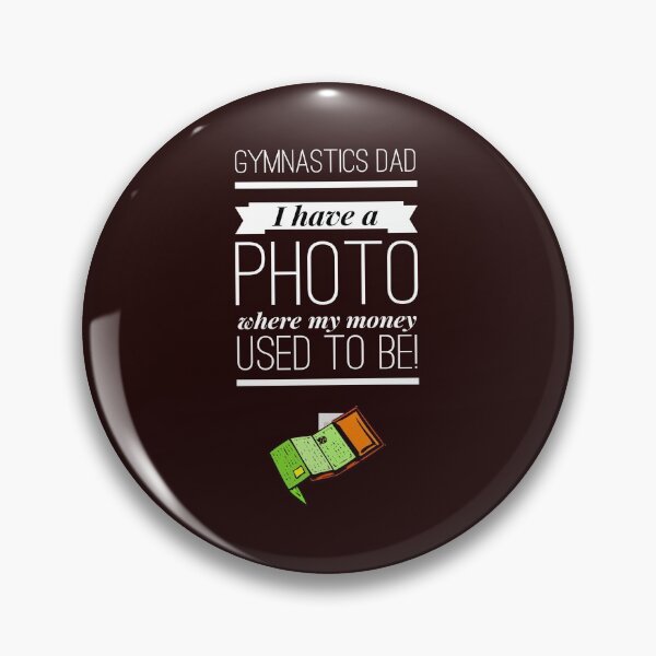 Item preview, Gymnastics Dad Gift Design I have a Photo Where My Wallet Used to Be designed and sold by LGamble12345.