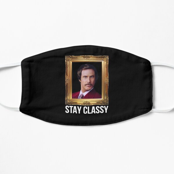 Stay Classy Ron Flat Mask