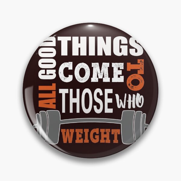 Item preview, All good things those who weight designed and sold by LGamble12345.