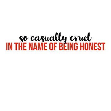 So Casually Cruel In The Name Of Being Honest with Red Background Art  Print for Sale by arkeadesain