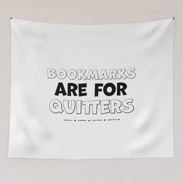 Item preview, Bookmarks are for quitters designed and sold by graphicmeyou.