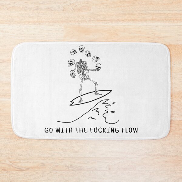 Item preview, go with the fucking flow  designed and sold by luluhimmer.