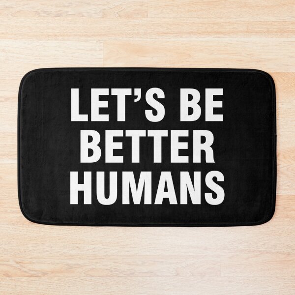 Item preview, Let's be better humans designed and sold by allthetees.