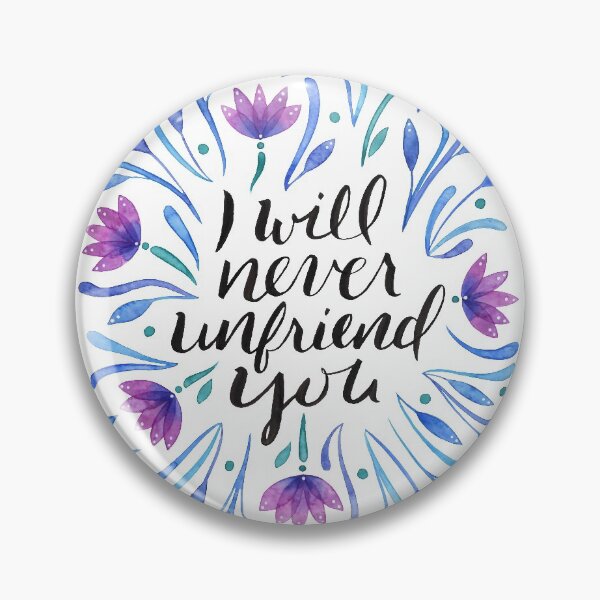 Item preview, I will never unfriend you - Blue designed and sold by Marie Funseth.