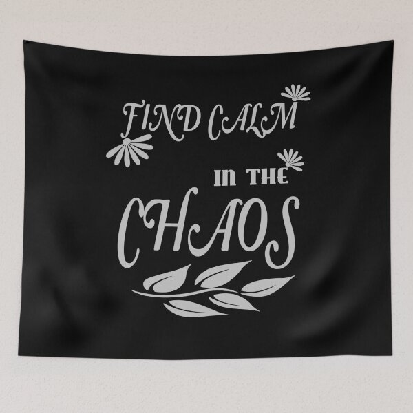 Item preview, Find calm in the chaos designed and sold by rodmendonca.
