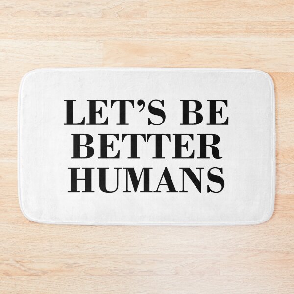 Item preview, Let's be better humans designed and sold by allthetees.