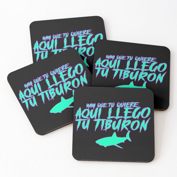Mami Que Tu Quiere Aqui Llego Tu Tiburon Coasters (Set of 4)