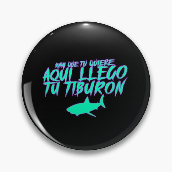 Item preview, Mami Que Tu Quiere Aqui Llego Tu Tiburon designed and sold by blazikin.