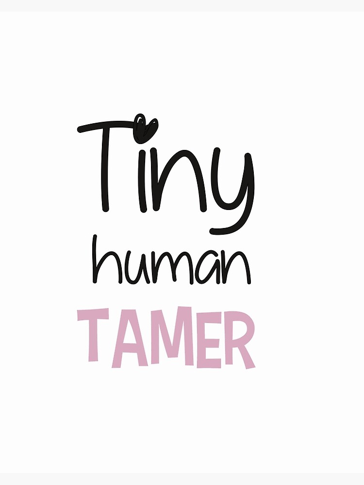 Download Tiny Human Tamer Svg Daycare Teacher Svg Teacher Shirt Svg Teacher Appreciation Svg Funny Daycare Teacher Svg Tamer Svg Teacher Svg Art Board Print By Teporo Redbubble
