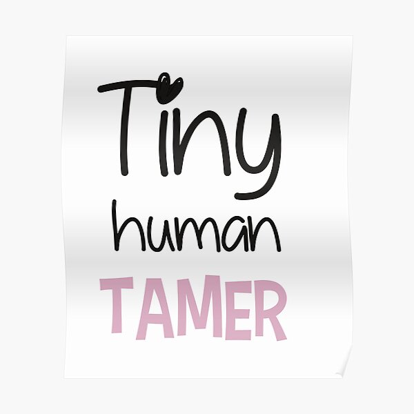 Download Tiny Human Tamer Svg Daycare Teacher Svg Teacher Shirt Svg Teacher Appreciation Svg Funny Daycare Teacher Svg Tamer Svg Teacher Svg Poster By Teporo Redbubble