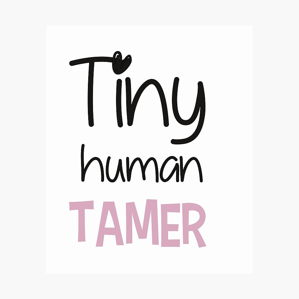 Download Tiny Human Tamer Svg Daycare Teacher Svg Teacher Shirt Svg Teacher Appreciation Svg Funny Daycare Teacher Svg Tamer Svg Teacher Svg Poster By Teporo Redbubble