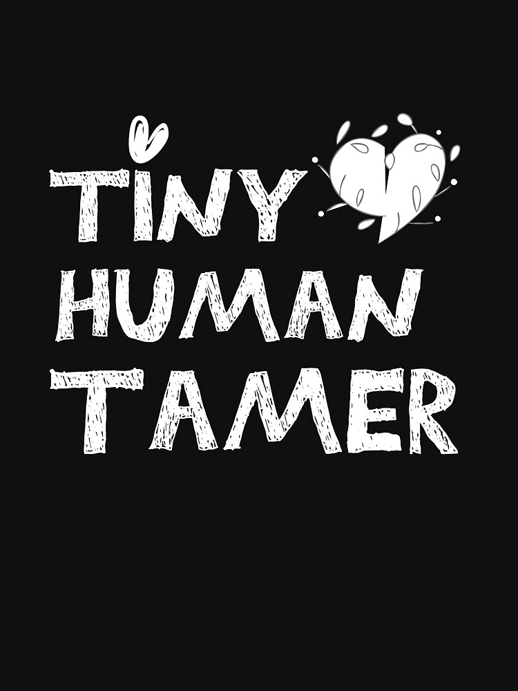 Download Tiny Human Tamer Svg Daycare Teacher Svg Teacher Shirt Svg Teacher Appreciation Svg Funny Daycare Teacher Svg Tamer Svg Teacher Svg T Shirt By Teporo Redbubble