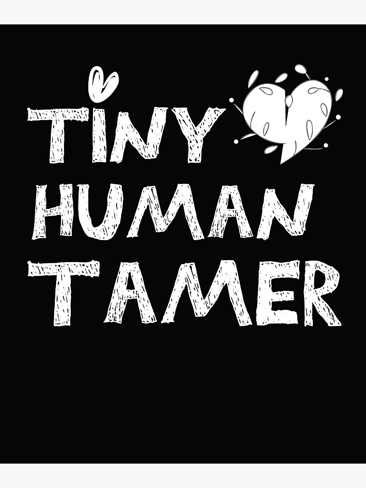 Tiny Human Tamer Svg Daycare Teacher Svg Teacher Shirt Svg Teacher Appreciation Svg Funny Daycare Teacher Svg Tamer Svg Teacher Svg Greeting Card By Teporo Redbubble