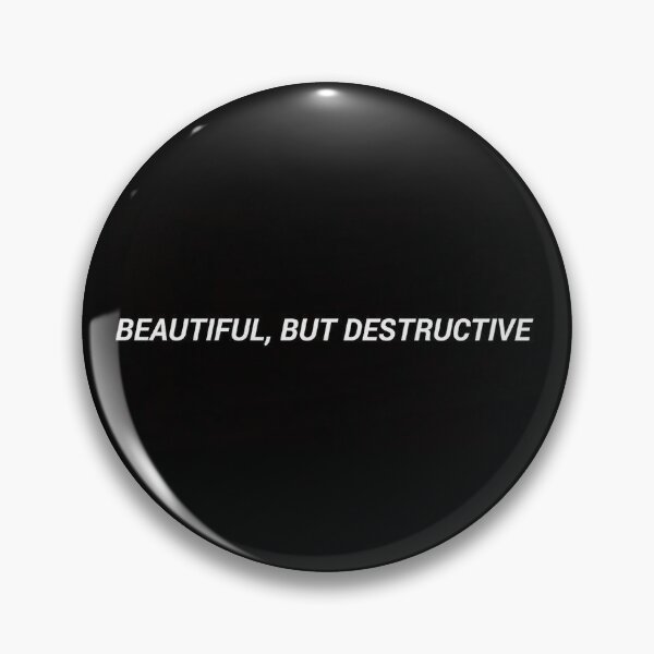 Item preview, beautiful but destructive designed and sold by bpdandchill.