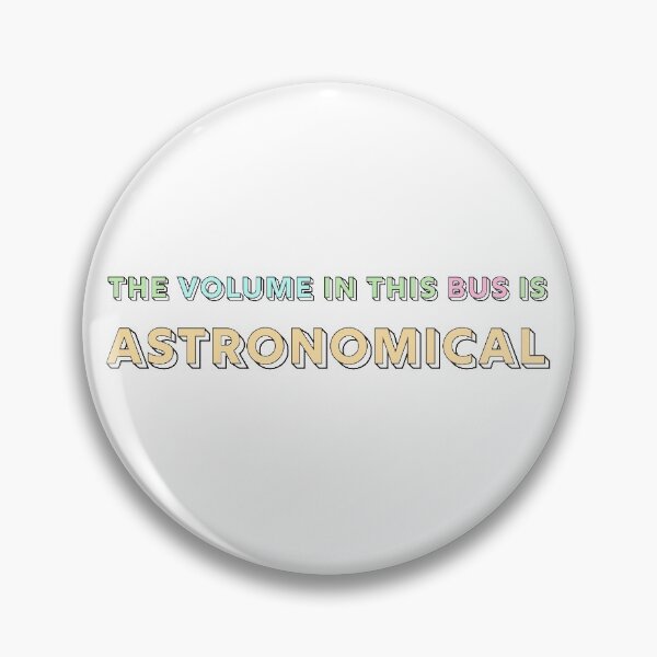 Item preview, The volume in this bus is ASTRONOMICAL designed and sold by mateogdlq.