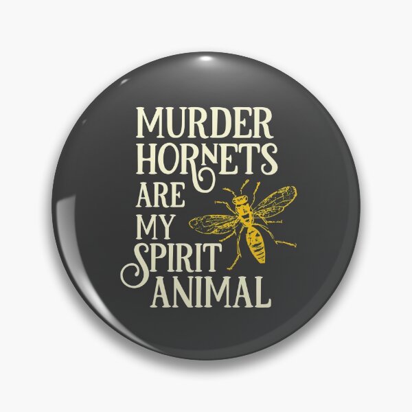 Item preview, Murder Hornets Are My Spirit Animal designed and sold by prettyletters.