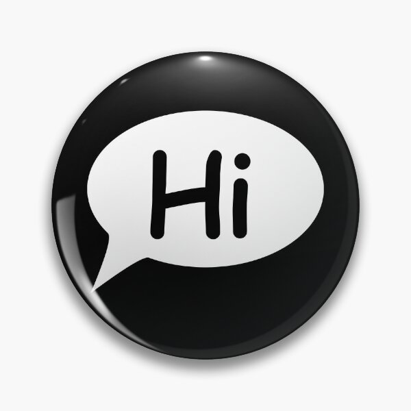 Item preview, Hi Speech Bubble Black and White designed and sold by Izzy Clarence.