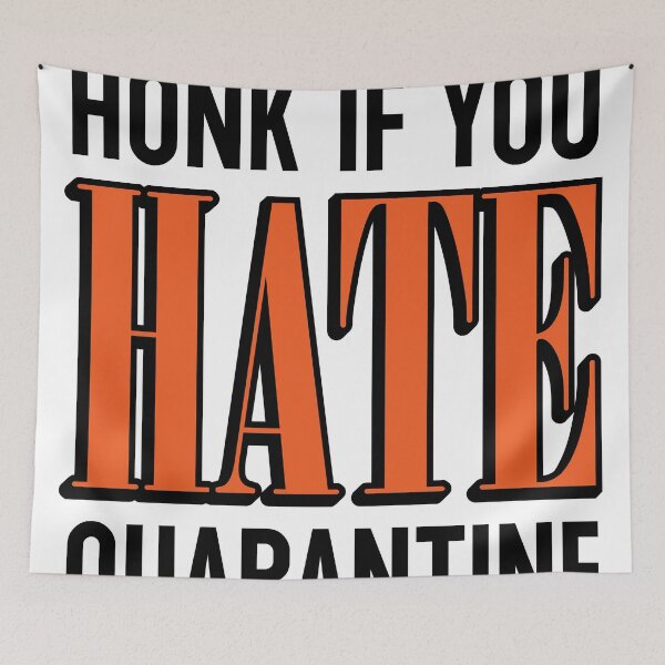 Item preview, Honk If You Hate Quarantine designed and sold by time to stop.