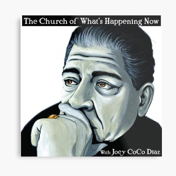 Item preview, The Church of What's Happening Now with Joey Diaz  designed and sold by RG.