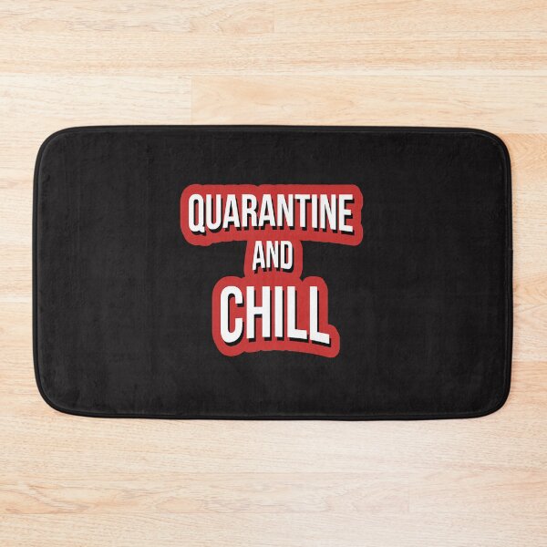Item preview, QUARANTINE AND CHILL designed and sold by ZEDSOU ⭐⭐⭐⭐⭐.