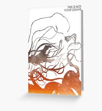 This Is Not Your Grave Greeting Card