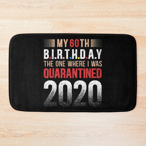 Item preview, 60th Birthday The One Where I Was Quarantined 2020 designed and sold by Dolphin Graphic.