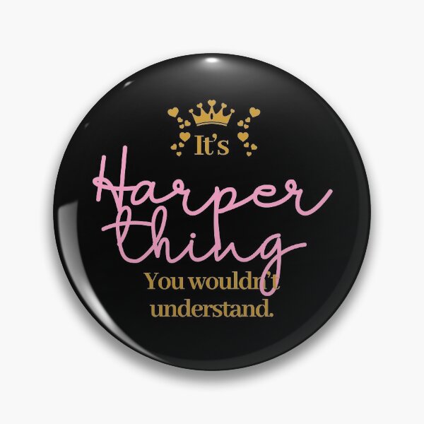 Item preview, Its Harper thing you wouldnt understand designed and sold by elhefe.