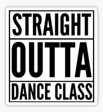 Straight Outta Dance Class (Black on transparent) Sticker