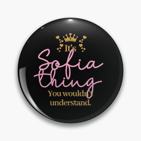 Item preview, Its Sofia thing you wouldnt understand designed and sold by elhefe.