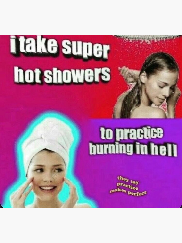 "hot showers text meme" Sticker for Sale by royalbaby Redbubble